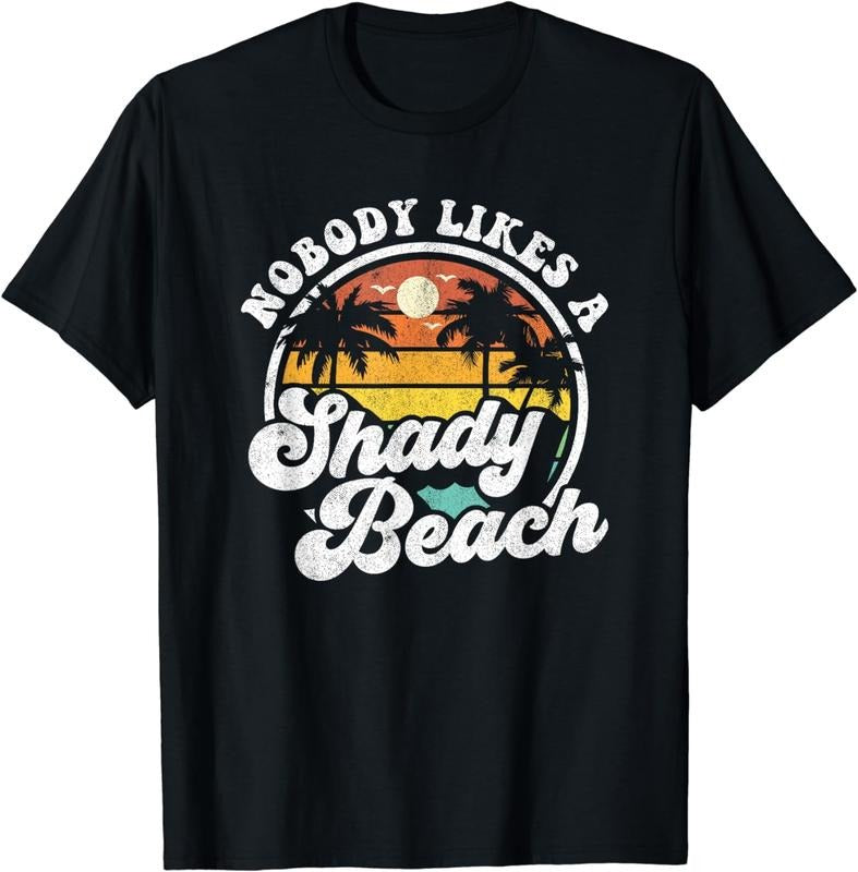 [100% Cotton]Nobody Likes a Shady Beach Funny Retro 70s Beach Womens Gift T-Shirt Hoodie, Sweatshirt | PureTeeCo.com