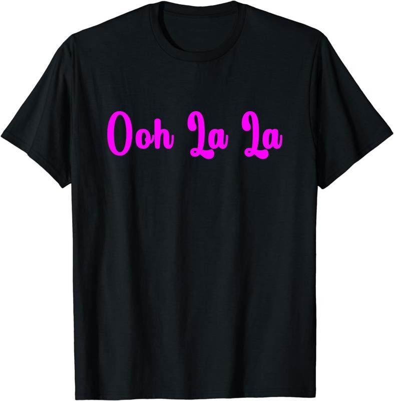 [100% Cotton]Ooh La La T-Shirt Hoodie, Sweatshirt | PureTeeCo.com