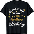[100% Cotton]Out of my way it's my little brother's birthday T-Shirt Hoodie, Sweatshirt | PureTeeCo.com
