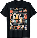 100% Cotton Play Is Learning Funny Preschool Kindergarten Teacher T-Shirt Hoodie, Sweatshirt | PureTeeCo.com