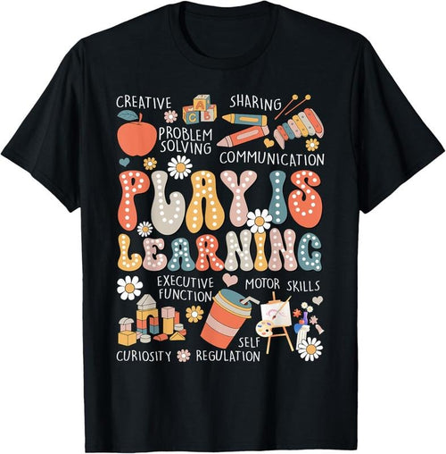 100% Cotton Play Is Learning Funny Preschool Kindergarten Teacher T-Shirt Hoodie, Sweatshirt | PureTeeCo.com