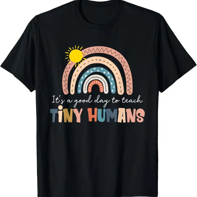 100% Cotton Rainbow It's A Good Day To Teach Tiny Humans Funny Teachers T-Shirt Hoodie, Sweatshirt | PureTeeCo.com