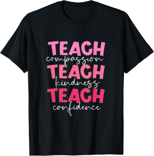 100% Cotton Teach Compassion Kindness Confidence School Checklist T-Shirt Hoodie, Sweatshirt | PureTeeCo.com