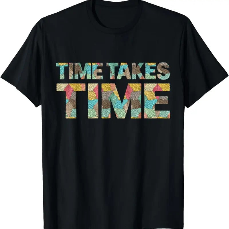[100% Cotton]Time Takes Time AA Recovery Sober Gifts Sobriety Costume Men T-Shirt Hoodie, Sweatshirt | PureTeeCo.com