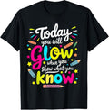 100% Cotton Today You Will Glow When You Show What You Know Test Teacher T-Shirt Hoodie, Sweatshirt | PureTeeCo.com