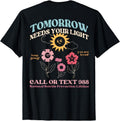 [100% Cotton]Tomorrow Needs Your Light, Call Or Text 988, Mental Health T-Shirt Hoodie, Sweatshirt | PureTeeCo.com