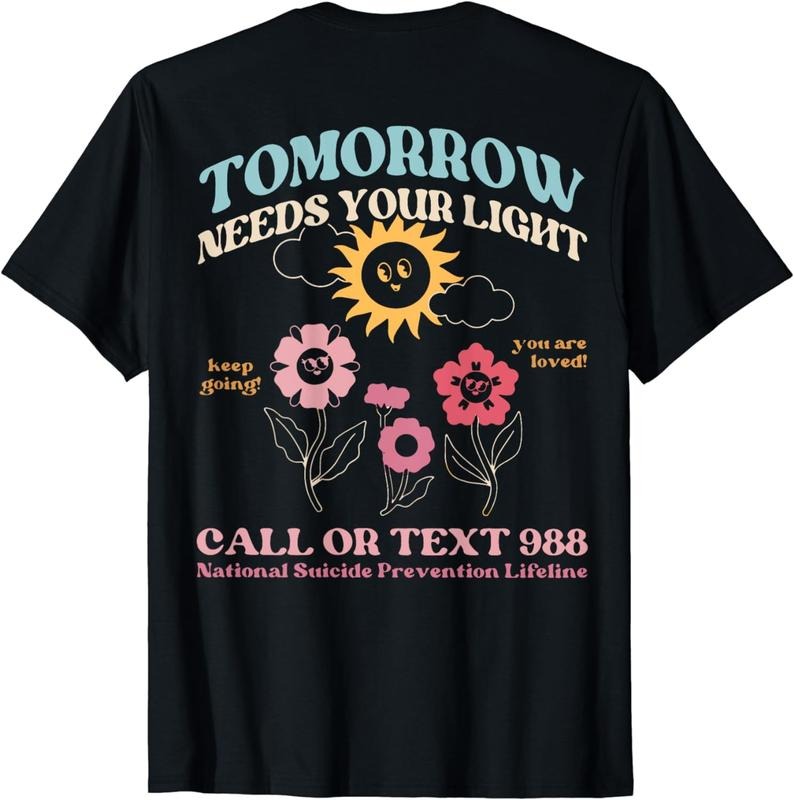 [100% Cotton]Tomorrow Needs Your Light, Call Or Text 988, Mental Health T-Shirt Hoodie, Sweatshirt | PureTeeCo.com