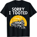 100% Cotton Train Sorry I Tooted Funny Locomotive Railroad Men Boys  T-Shirt Hoodie, Sweatshirt | PureTeeCo.com