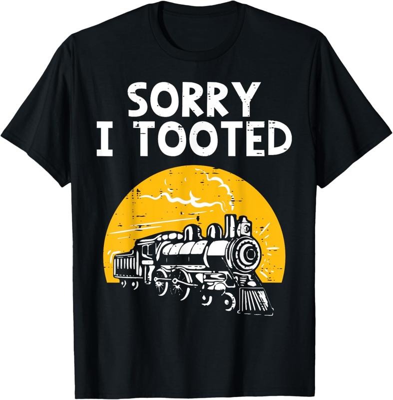 100% Cotton Train Sorry I Tooted Funny Locomotive Railroad Men Boys  T-Shirt Hoodie, Sweatshirt | PureTeeCo.com