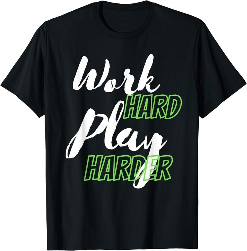 [100% Cotton]Work Hard and Play Harder T-Shirt Hoodie, Sweatshirt | PureTeeCo.com