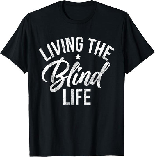 [100% Cotton]World Braille Day Living The Blind Life Blindness Warrior T-Shirt
