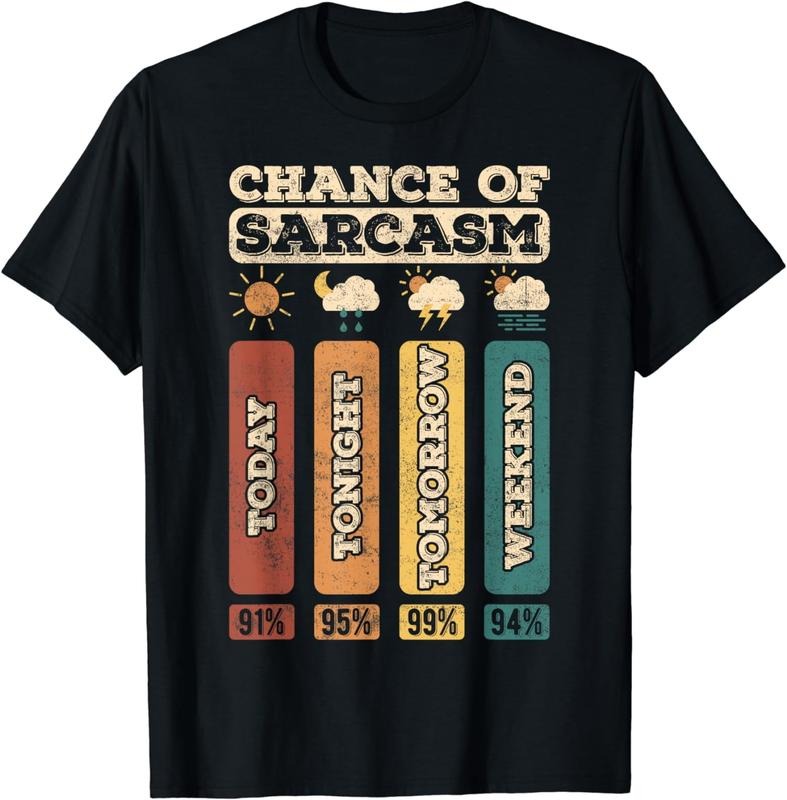 [100% Cotton]chance of sarcasm weather funny forecast and meteorology T-Shirt Hoodie, Sweatshirt | PureTeeCo.com