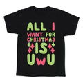 All I Want for Christmas is UwU Kid's Tee Hoodie, Sweatshirt | PureTeeCo.com (Image 1)