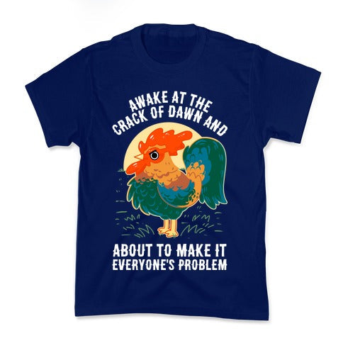 Awake At The Crack Of Dawn And About To Make It Everyone's Problem Kid's Tee Hoodie, Sweatshirt | PureTeeCo.com (Image 2)