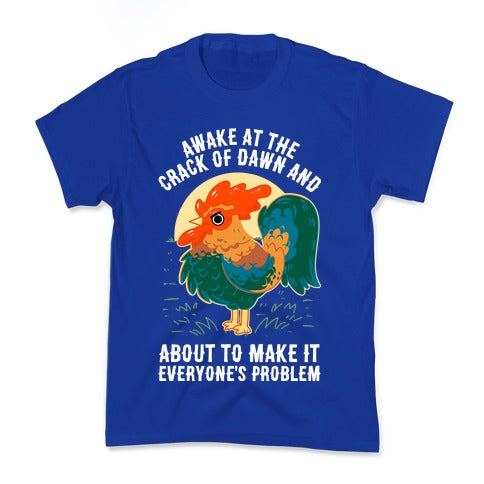 Awake At The Crack Of Dawn And About To Make It Everyone's Problem Kid's Tee Hoodie, Sweatshirt | PureTeeCo.com (Image 4)