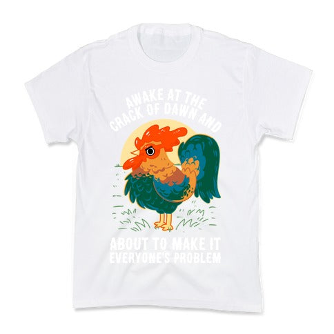 Awake At The Crack Of Dawn And About To Make It Everyone's Problem Kid's Tee Hoodie, Sweatshirt | PureTeeCo.com (Image 5)