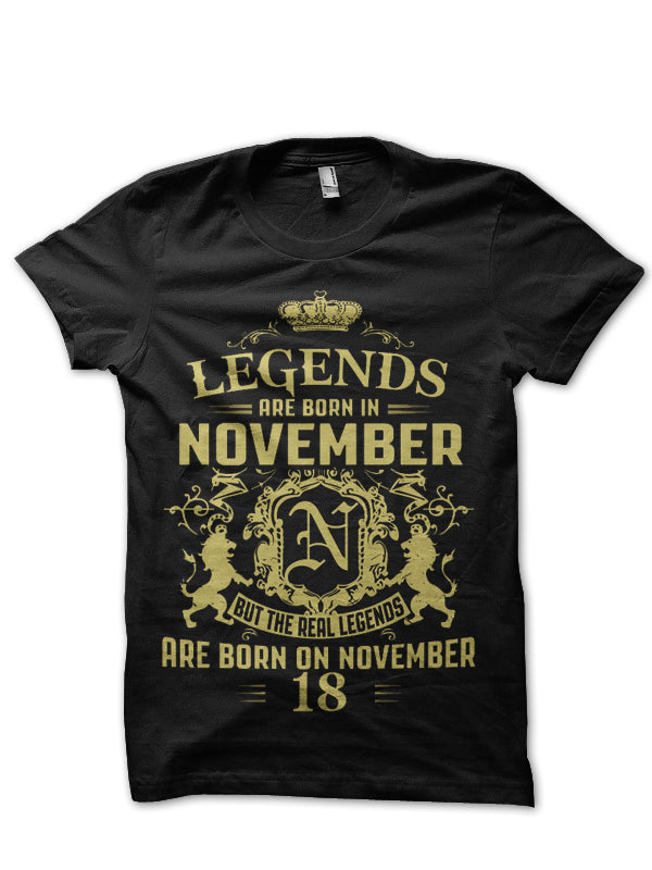 Legends Are Born On 18 November Black T-Shirt Hoodie, Sweatshirt | PureTeeCo.com