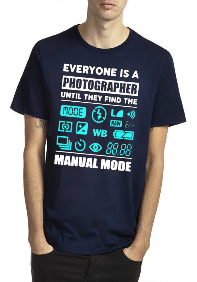Everyone Is A Photographer Until They Find The Manual Mode T-Shirt Hoodie, Sweatshirt | PureTeeCo.com