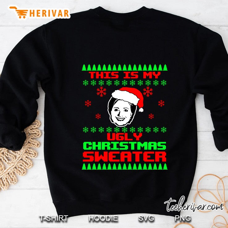 This Is My Ugly Christmas Sweater Hillary Clinton