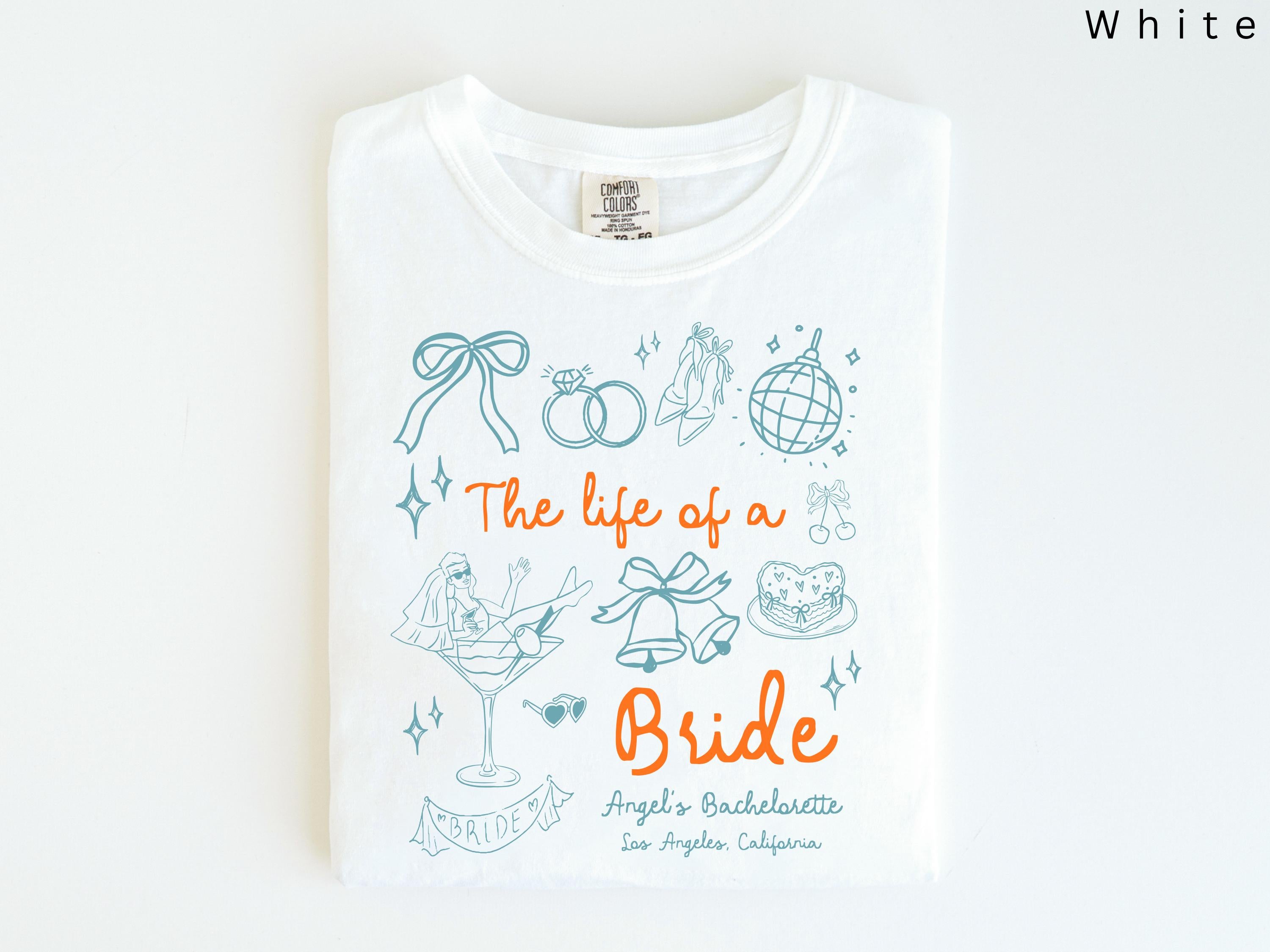 Life Bride Custom Bridal Party Bridesmaid Bachelorette Bride Era Bachelorette Tee (3)