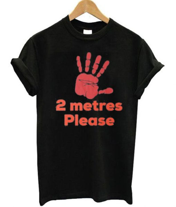 2 Metres Please Social Distance T-Shirt Hoodie, Sweatshirt | PureTeeCo.com