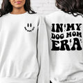2 Side Dog Mom Era Sweatshirt In My Dog Mom Era Shirt Funny Mom Sweatshirt Dog Mom Birthday Gift Dog Mom Gift Shirts Dog...