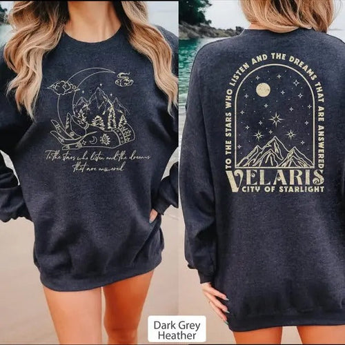 2 Slide Design, Velaris Sweatshirt, To The Stars Who Listen and The Dreams that Are Answered, Velaris 2-sides Sweater,...
