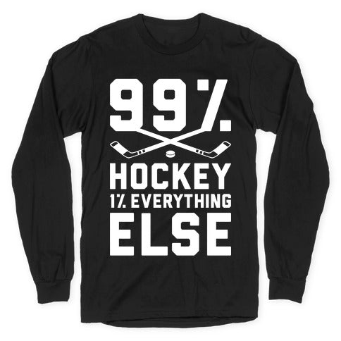 99% Hockey 1% Everything Else Longsleeve Tee Hoodie, Sweatshirt | PureTeeCo.com (Image 1)