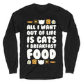 All I Want Out of Life Is Cats and Breakfast Food Longsleeve Tee Style001 Hoodie, Sweatshirt | PureTeeCo.com (Image 1)
