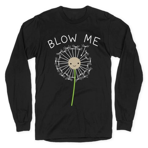 Blow Me Dandelion Longsleeve Tee Hoodie, Sweatshirt | PureTeeCo.com (Image 1)