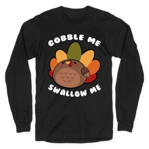 Cute Gobble Me Swallow Me Turkey Longsleeve Tee Hoodie, Sweatshirt | PureTeeCo.com (Image 1)