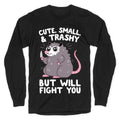 Cute, Small, & Trashy, But Will Fight You Longsleeve Tee Hoodie, Sweatshirt | PureTeeCo.com (Image 1)