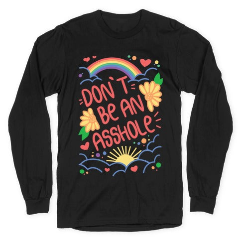 Don't Be An Asshole Longsleeve Tee Style001 Hoodie, Sweatshirt | PureTeeCo.com (Image 1)