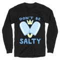 Don't Be Salty - Kingdom Hearts Longsleeve Tee Hoodie, Sweatshirt | PureTeeCo.com (Image 1)