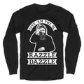 Give 'Em the Ol Razzle Dazzle Rasputin Longsleeve Tee Hoodie, Sweatshirt | PureTeeCo.com (Image 1)
