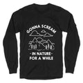 Gonna Scream in Nature For a While Longsleeve Tee Hoodie, Sweatshirt | PureTeeCo.com (Image 1)