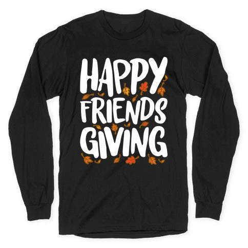 Happy Friendsgiving Longsleeve Tee Hoodie, Sweatshirt | PureTeeCo.com (Image 1)