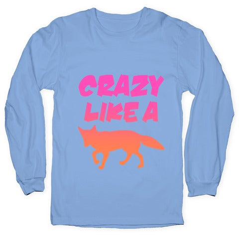 Crazy Like A Fox Longsleeve Tee Hoodie, Sweatshirt | PureTeeCo.com (Image 2)