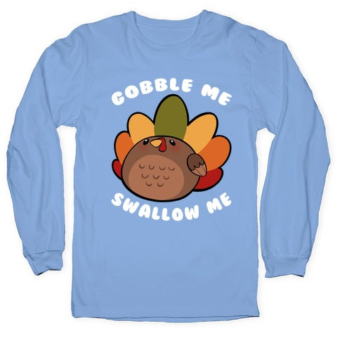 Cute Gobble Me Swallow Me Turkey Longsleeve Tee Hoodie, Sweatshirt | PureTeeCo.com (Image 2)