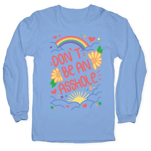 Don't Be An Asshole Longsleeve Tee Style001 Hoodie, Sweatshirt | PureTeeCo.com (Image 2)