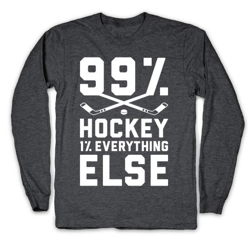 99% Hockey 1% Everything Else Longsleeve Tee Hoodie, Sweatshirt | PureTeeCo.com (Image 3)