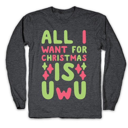 All I Want for Christmas is UwU Longsleeve Tee Hoodie, Sweatshirt | PureTeeCo.com (Image 3)