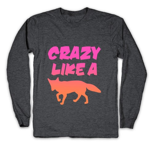 Crazy Like A Fox Longsleeve Tee Hoodie, Sweatshirt | PureTeeCo.com (Image 3)