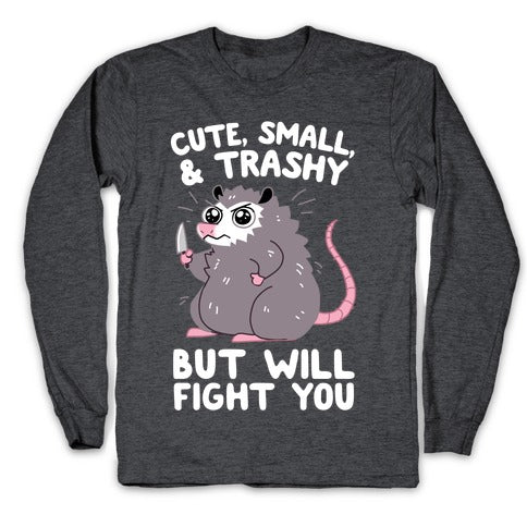 Cute, Small, & Trashy, But Will Fight You Longsleeve Tee Hoodie, Sweatshirt | PureTeeCo.com (Image 3)