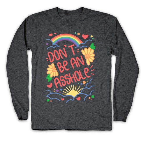 Don't Be An Asshole Longsleeve Tee Style001 Hoodie, Sweatshirt | PureTeeCo.com (Image 3)