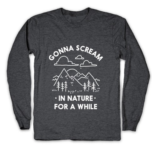 Gonna Scream in Nature For a While Longsleeve Tee Hoodie, Sweatshirt | PureTeeCo.com (Image 3)