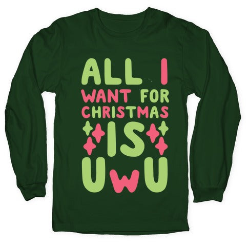 All I Want for Christmas is UwU Longsleeve Tee Hoodie, Sweatshirt | PureTeeCo.com (Image 4)