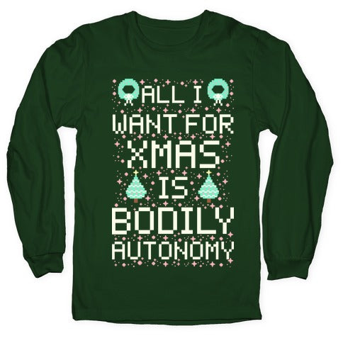All I Want For Xmas is Bodily Autonomy Longsleeve Tee Hoodie, Sweatshirt | PureTeeCo.com (Image 4)