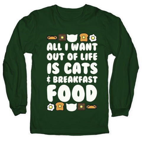 All I Want Out of Life Is Cats and Breakfast Food Longsleeve Tee Style001 Hoodie, Sweatshirt | PureTeeCo.com (Image 4)