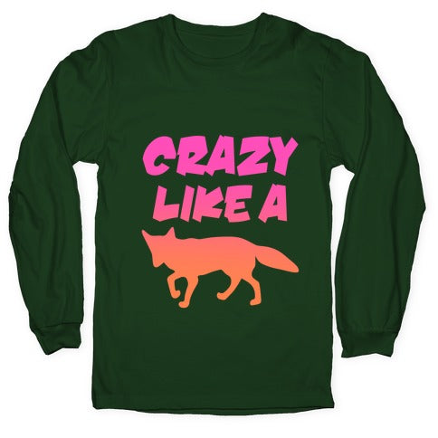 Crazy Like A Fox Longsleeve Tee Hoodie, Sweatshirt | PureTeeCo.com (Image 4)